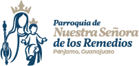 Parroquia de Nuestra Señora de los Remedios de Pénjamo Gto.